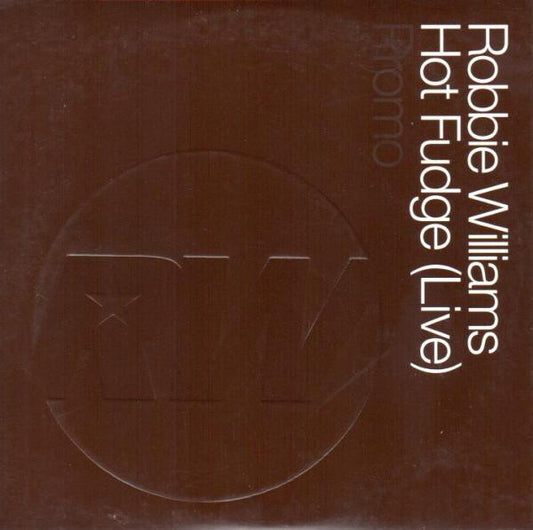 Robbie Williams : Hot Fudge (Live) (CD, Single, Promo)