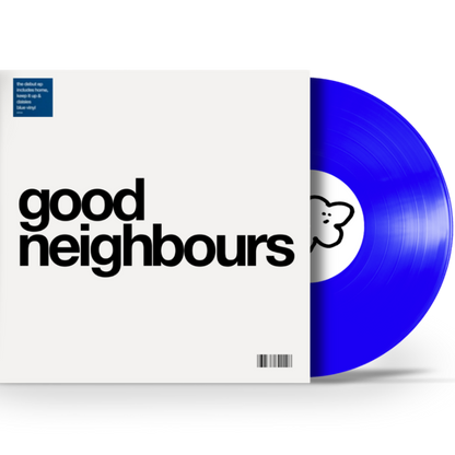 SIGNED Good Neighbours: Good Neighbours - Blue Vinyl EP