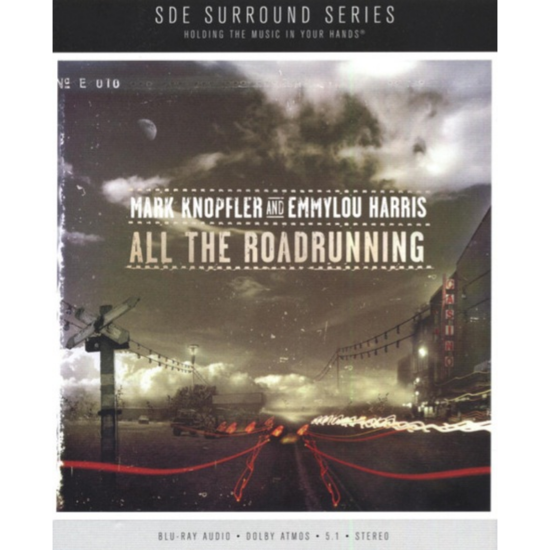 Mark Knopfler & Emmylou Harris: All The Roadrunning - Atmos Blu-ray Audio