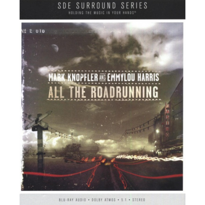Mark Knopfler & Emmylou Harris: All The Roadrunning - Atmos Blu-ray Audio
