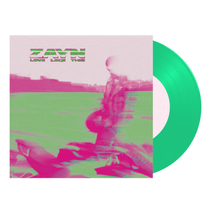 Zayn-Love-Like-This-Translucent-Green-Vinyl-7-inch